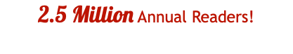 2.5 Million Annual Readers!
